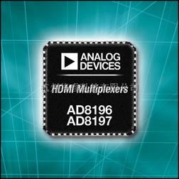 通信与网络中的ADI公司扩展业界种类最齐全的HDMI系列产品 - 将睿